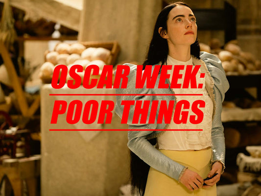 Oscar Week: POOR THINGS